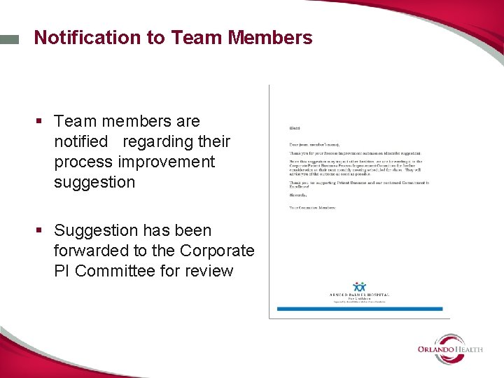 Notification to Team Members § Team members are notified regarding their process improvement suggestion