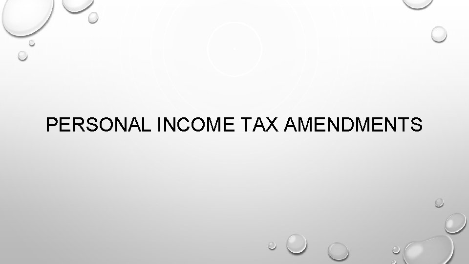 PERSONAL INCOME TAX AMENDMENTS 