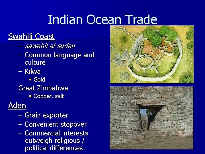 Indian Ocean Trade Swahili Coast – sawahil al-sudan – Common language and culture –