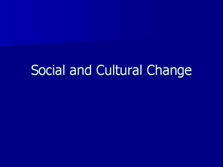 Social and Cultural Change 