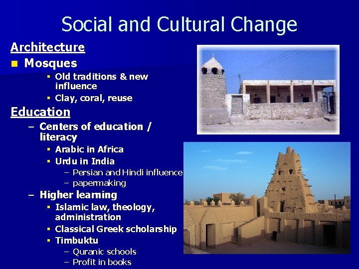 Social and Cultural Change Architecture n Mosques § Old traditions & new influence §
