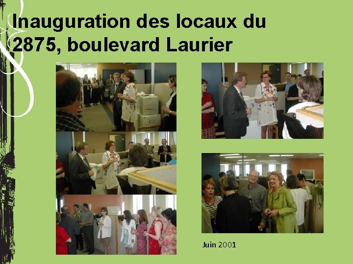 Inauguration des locaux du 2875, boulevard Laurier Juin 2001 