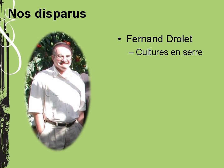 Nos disparus • Fernand Drolet – Cultures en serre 