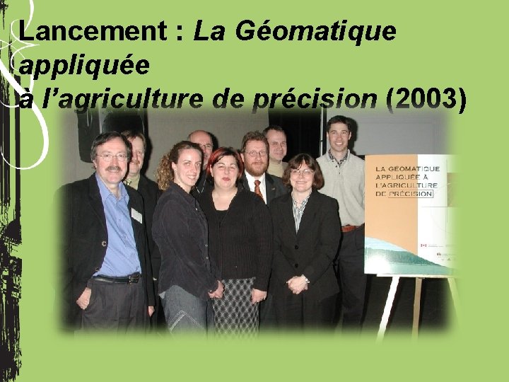 Lancement : La Géomatique appliquée à l’agriculture de précision (2003) 