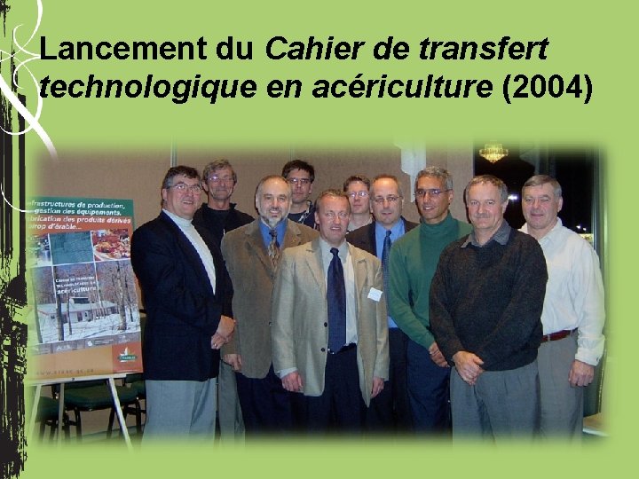 Lancement du Cahier de transfert technologique en acériculture (2004) 