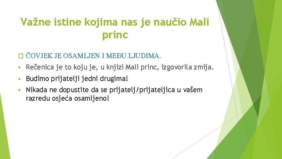 Važne istine kojima nas je naučio Mali princ � ČOVJEK JE OSAMLJEN I MEĐU