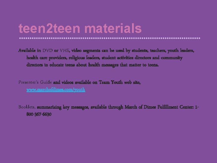 teen 2 teen materials Available in DVD or VHS, video segments can be used