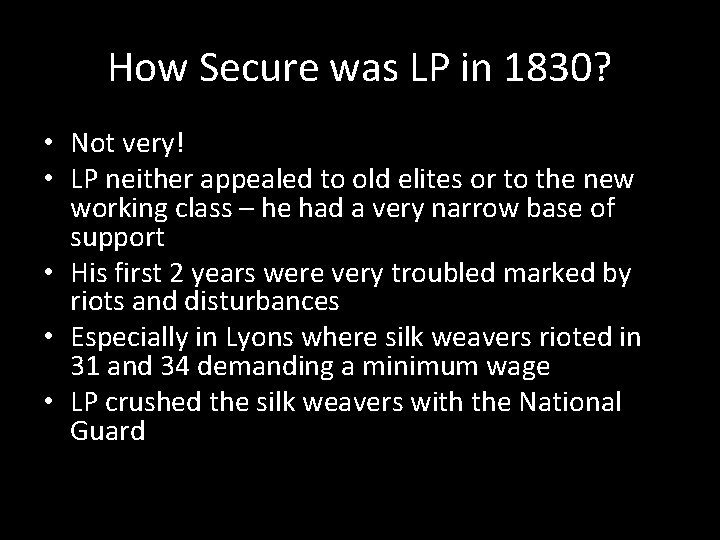 How Secure was LP in 1830? • Not very! • LP neither appealed to