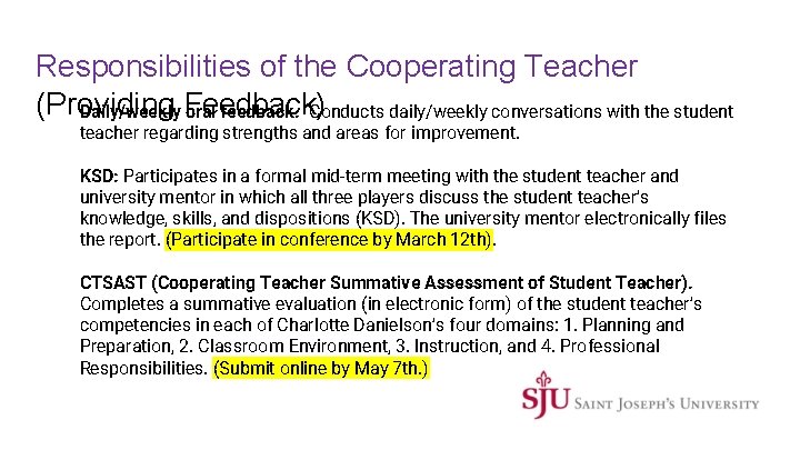 Responsibilities of the Cooperating Teacher (Providing Daily/weekly Feedback) oral feedback. Conducts daily/weekly conversations with
