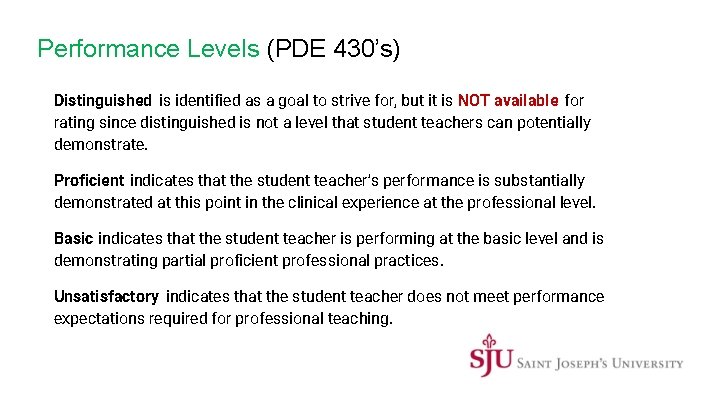 Performance Levels (PDE 430’s) Distinguished is identified as a goal to strive for, but