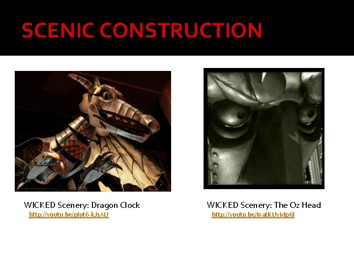 SCENIC CONSTRUCTION WICKED Scenery: Dragon Clock http: //youtu. be/p. Iut 6 -k. Js. AU