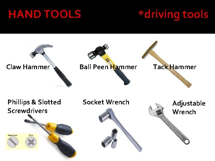 HAND TOOLS Claw Hammer Phillips & Slotted Screwdrivers *driving tools Ball Peen Hammer Socket