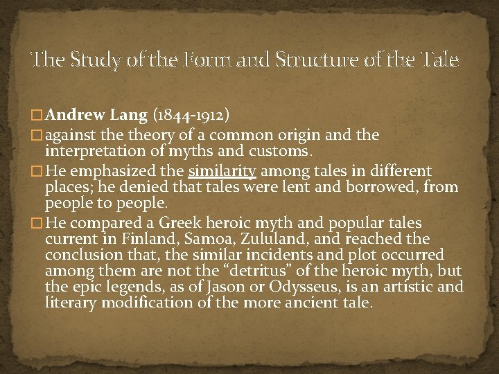 The Study of the Form and Structure of the Tale � Andrew Lang (1844