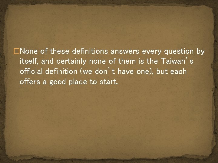 �None of these definitions answers every question by itself, and certainly none of them