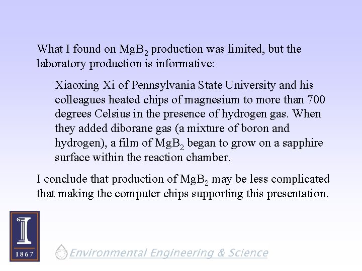 What I found on Mg. B 2 production was limited, but the laboratory production