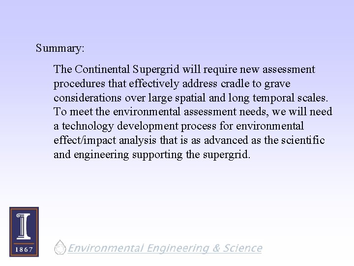 Summary: The Continental Supergrid will require new assessment procedures that effectively address cradle to