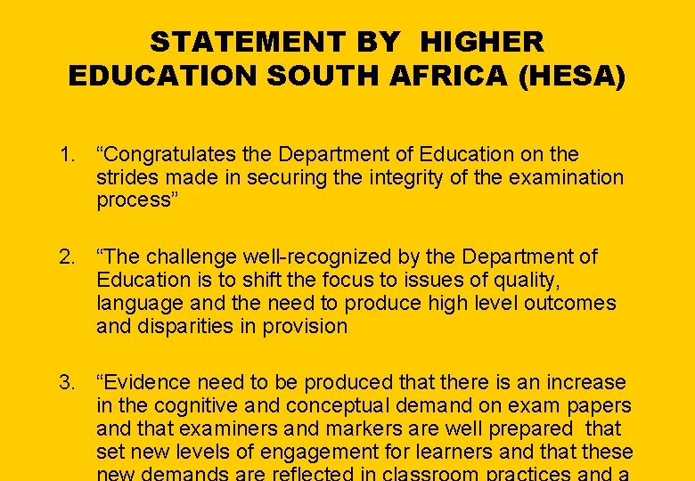 STATEMENT BY HIGHER EDUCATION SOUTH AFRICA (HESA) 1. “Congratulates the Department of Education on