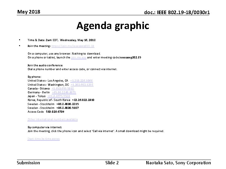 May 2018 doc. : IEEE 802. 19 -18/0030 r 1 Agenda graphic • Time
