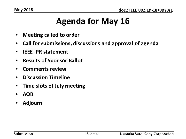 May 2018 doc. : IEEE 802. 19 -18/0030 r 1 Agenda for May 16