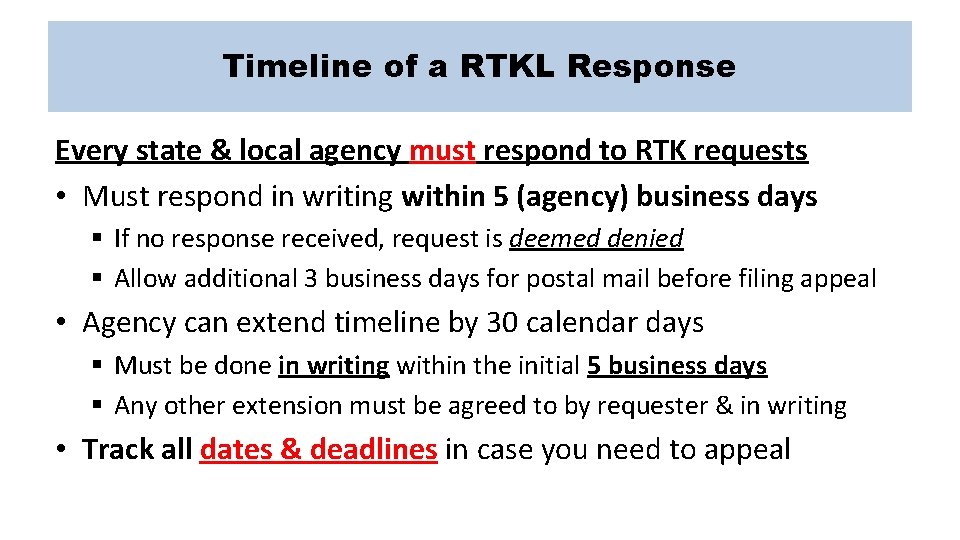 Timeline of a RTKL Response Every state & local agency must respond to RTK