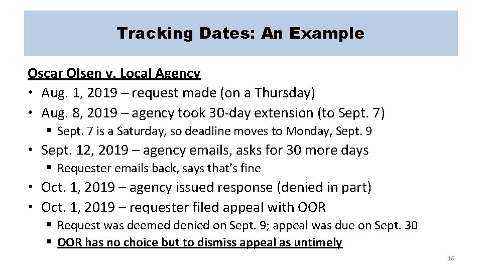 Tracking Dates: An Example Oscar Olsen v. Local Agency • Aug. 1, 2019 –