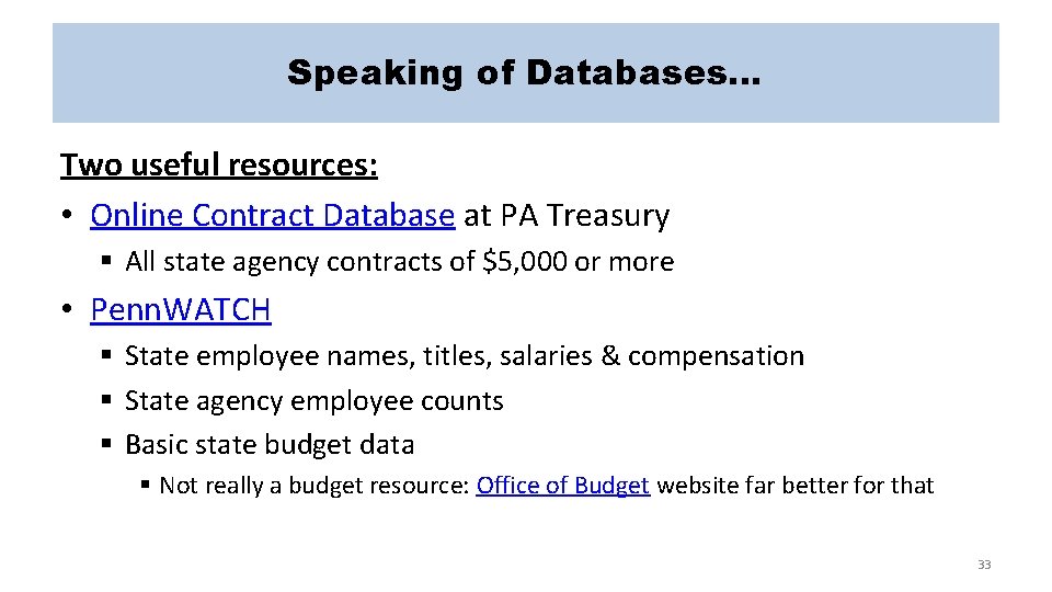 Speaking of Databases… Two useful resources: • Online Contract Database at PA Treasury §