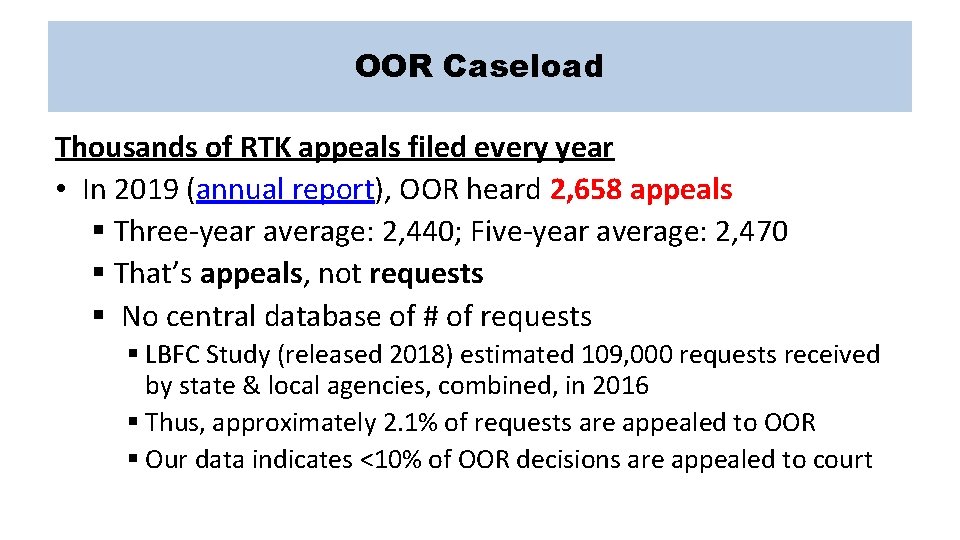 OOR Caseload Thousands of RTK appeals filed every year • In 2019 (annual report),