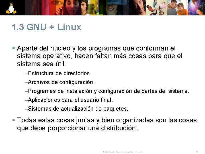 1. 3 GNU + Linux § Aparte del núcleo y los programas que conforman