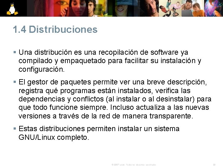 1. 4 Distribuciones § Una distribución es una recopilación de software ya compilado y