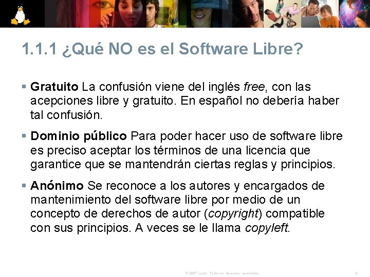 1. 1. 1 ¿Qué NO es el Software Libre? § Gratuito La confusión viene