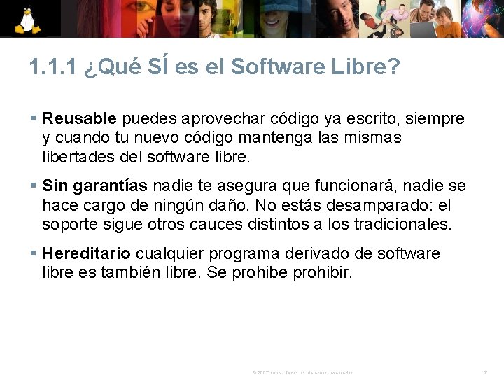 1. 1. 1 ¿Qué SÍ es el Software Libre? § Reusable puedes aprovechar código