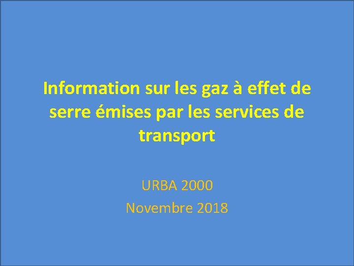 Information sur les gaz à effet de serre émises par les services de transport