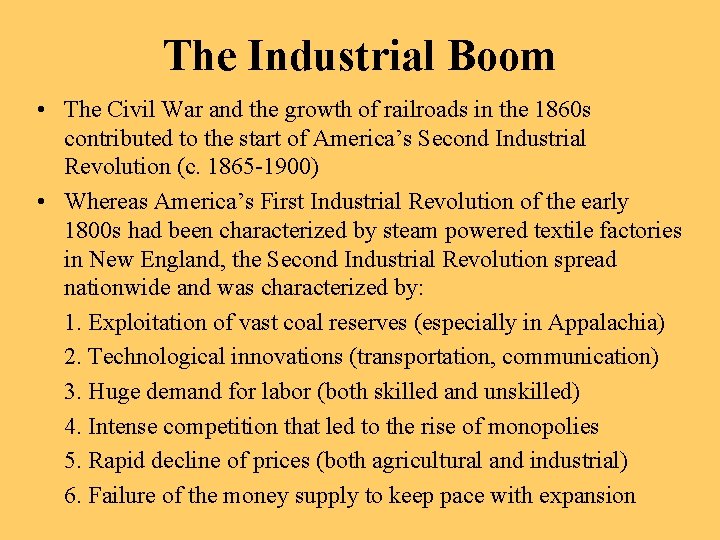 The Industrial Boom • The Civil War and the growth of railroads in the