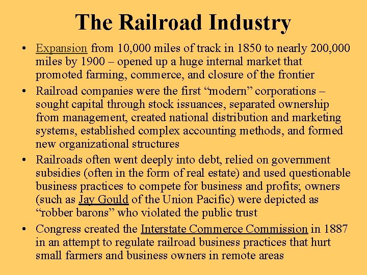 The Railroad Industry • Expansion from 10, 000 miles of track in 1850 to