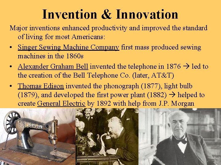 Invention & Innovation Major inventions enhanced productivity and improved the standard of living for