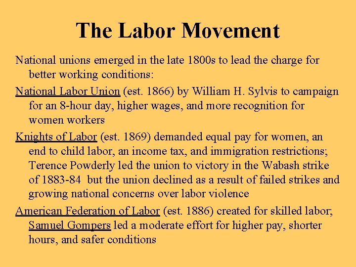 The Labor Movement National unions emerged in the late 1800 s to lead the