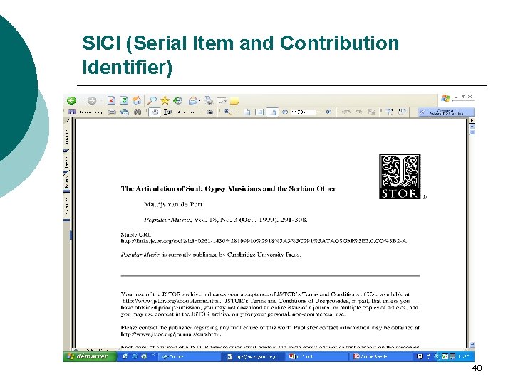 SICI (Serial Item and Contribution Identifier) ¡ Le SICI est un code de longueur