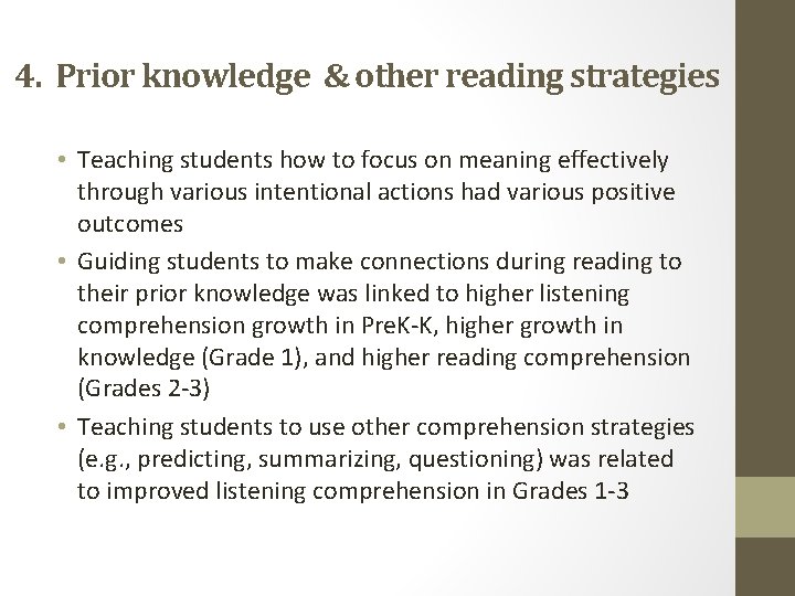 4. Prior knowledge & other reading strategies • Teaching students how to focus on