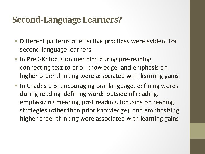 Second-Language Learners? • Different patterns of effective practices were evident for second-language learners •