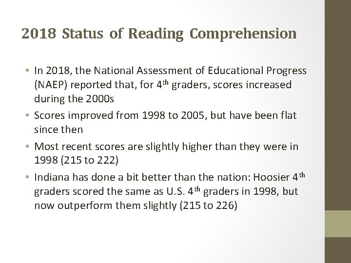 2018 Status of Reading Comprehension • In 2018, the National Assessment of Educational Progress