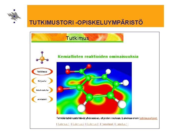 TUTKIMUSTORI -OPISKELUYMPÄRISTÖ 