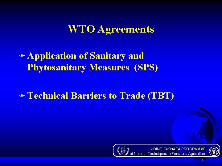 WTO Agreements F Application of Sanitary and Phytosanitary Measures (SPS) F Technical Barriers to