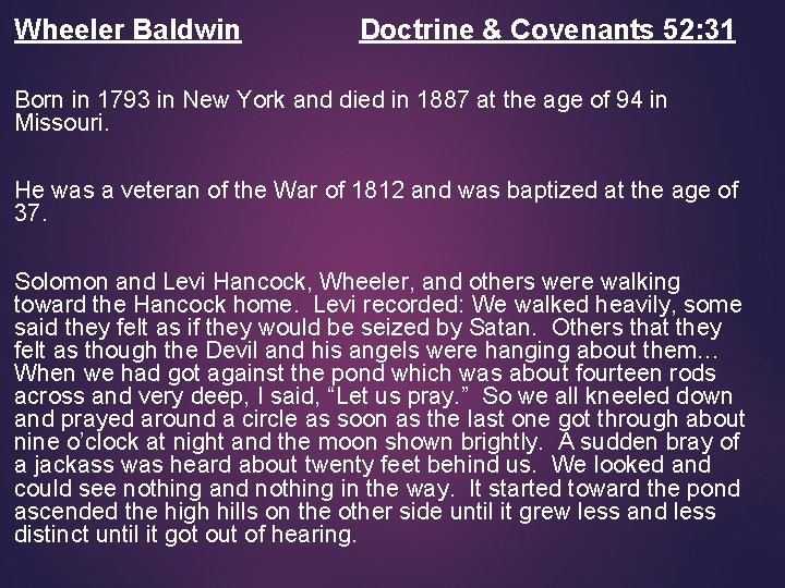 Wheeler Baldwin Doctrine & Covenants 52: 31 Born in 1793 in New York and