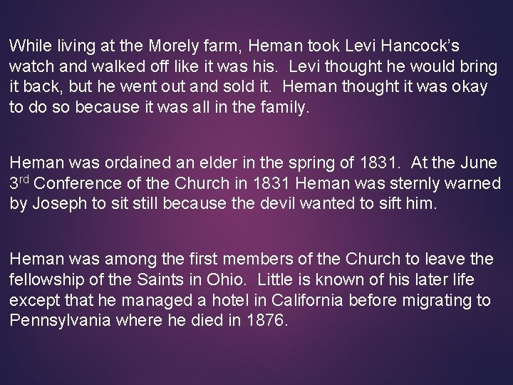 While living at the Morely farm, Heman took Levi Hancock’s watch and walked off