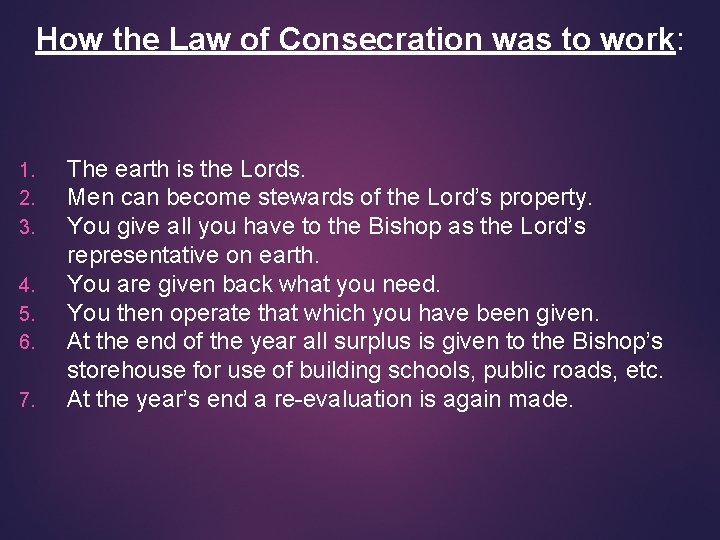 How the Law of Consecration was to work: 1. 2. 3. 4. 5. 6.