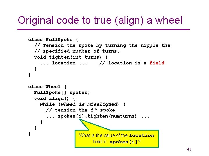 Original code to true (align) a wheel class Full. Spoke { // Tension the