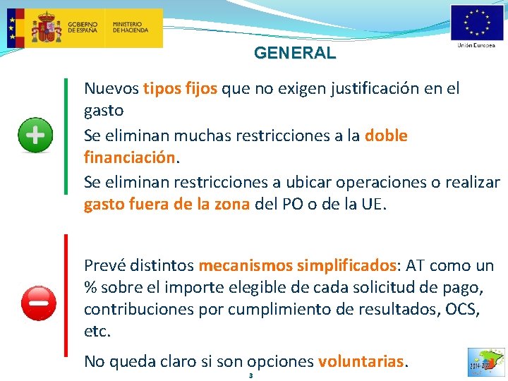 GENERAL Nuevos tipos fijos que no exigen justificación en el gasto Se eliminan muchas