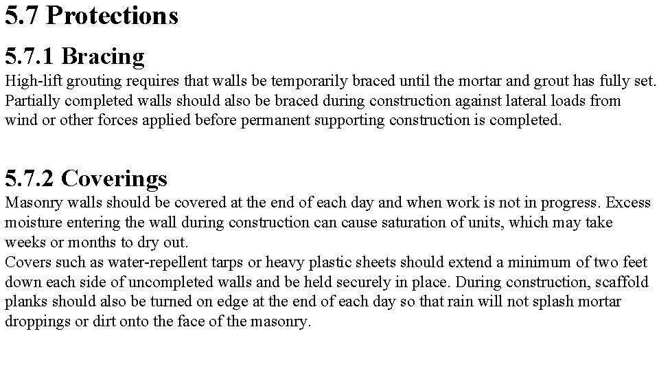 5. 7 Protections 5. 7. 1 Bracing High-lift grouting requires that walls be temporarily