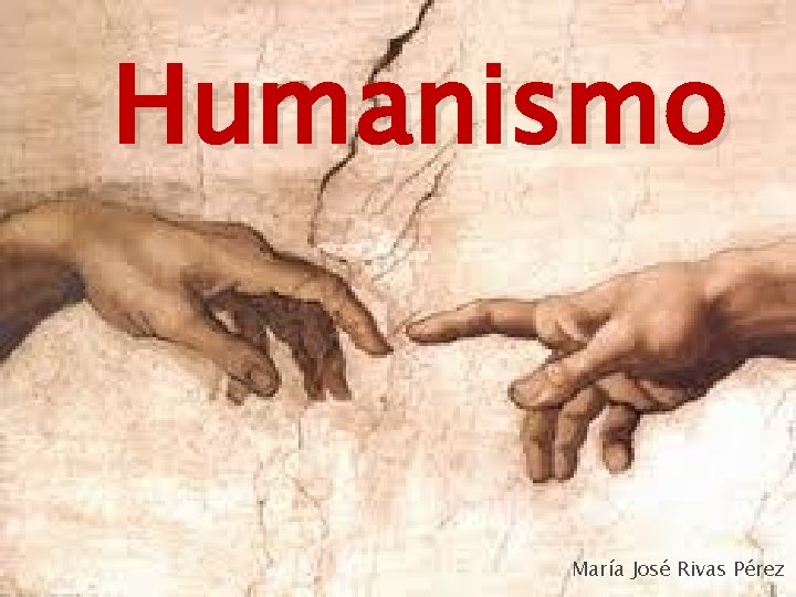 Humanismo María José Rivas Pérez 