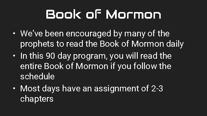 Book of Mormon • We’ve been encouraged by many of the prophets to read